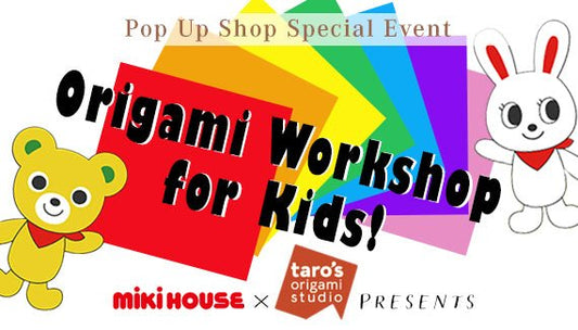 Taro’s Origami Studio presents “Pucci and Usako” Origami Workshop - MIKI HOUSE USA